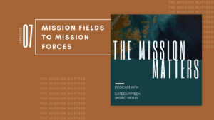 Mission Fields to Mission Forces