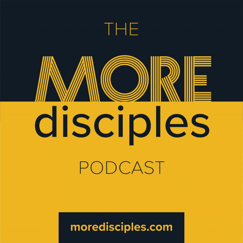 The More Disciples Podcast