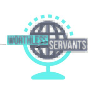 The Worthless Servants