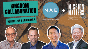 Kingdom Collaboration with Michael Oh of Lausanne (co-hosted with Walter Kim of the NAE)