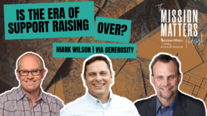 Is The Era of Support Raising Over? with Mark Wilson
